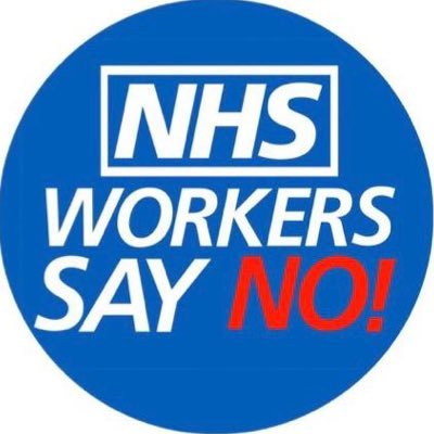 NHS Workers Say NO